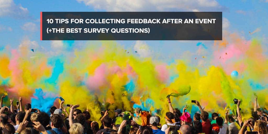10 tips for collecting feedback after an event