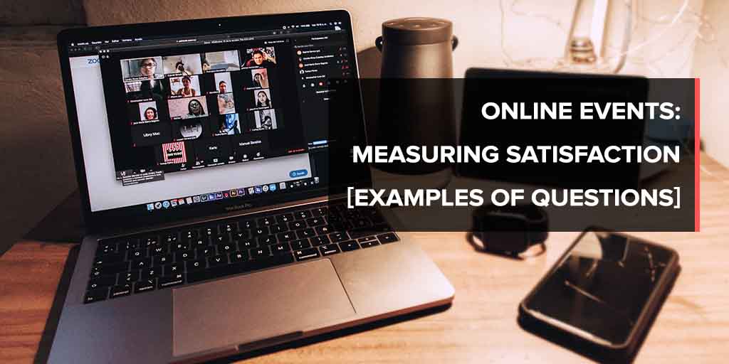 Online Events: Measuring Satisfaction [Examples of Questions]