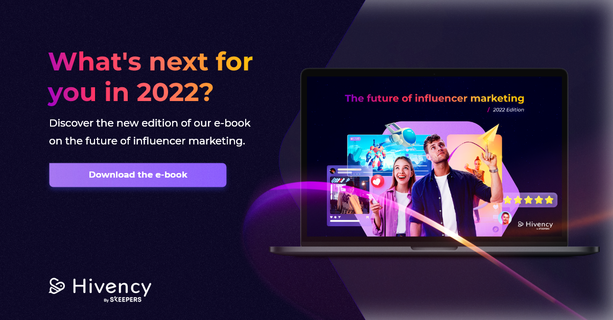 Influencer marketing: everything you need to know for 2022