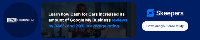 Learn how Cash for Cars increased its amount of Google My Business reviews